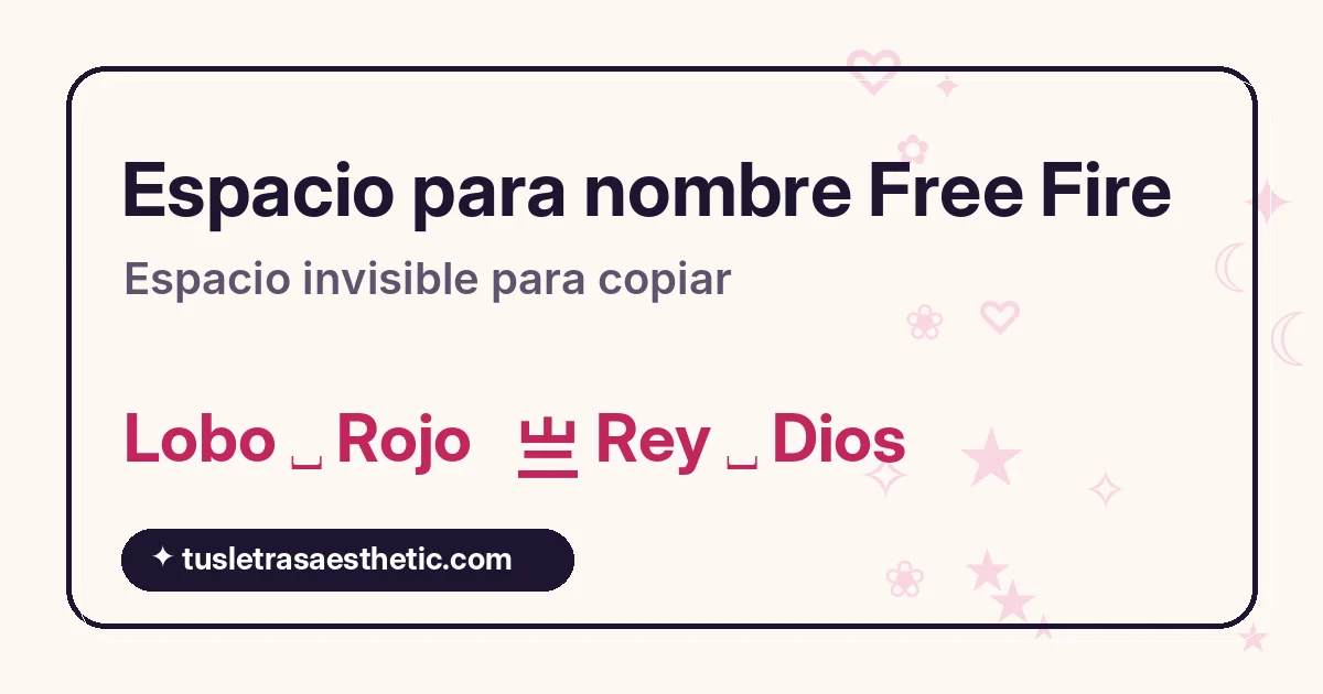 Espacio para nombre Free Fire: ejemplo de nick con espacio invisible entre palabras