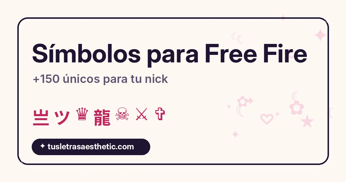 Símbolos para Free Fire: ideas de nombres con marcos, kanjis y letras gamer